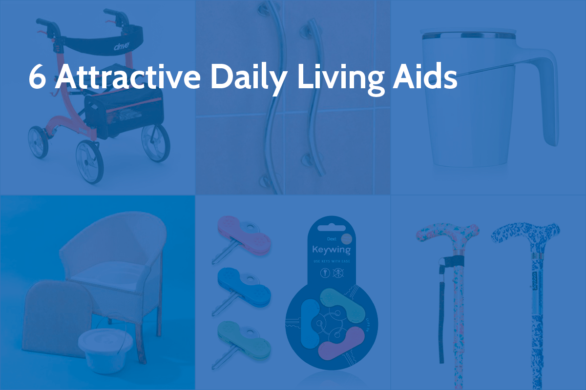 6 Attractive Daily Living Aids