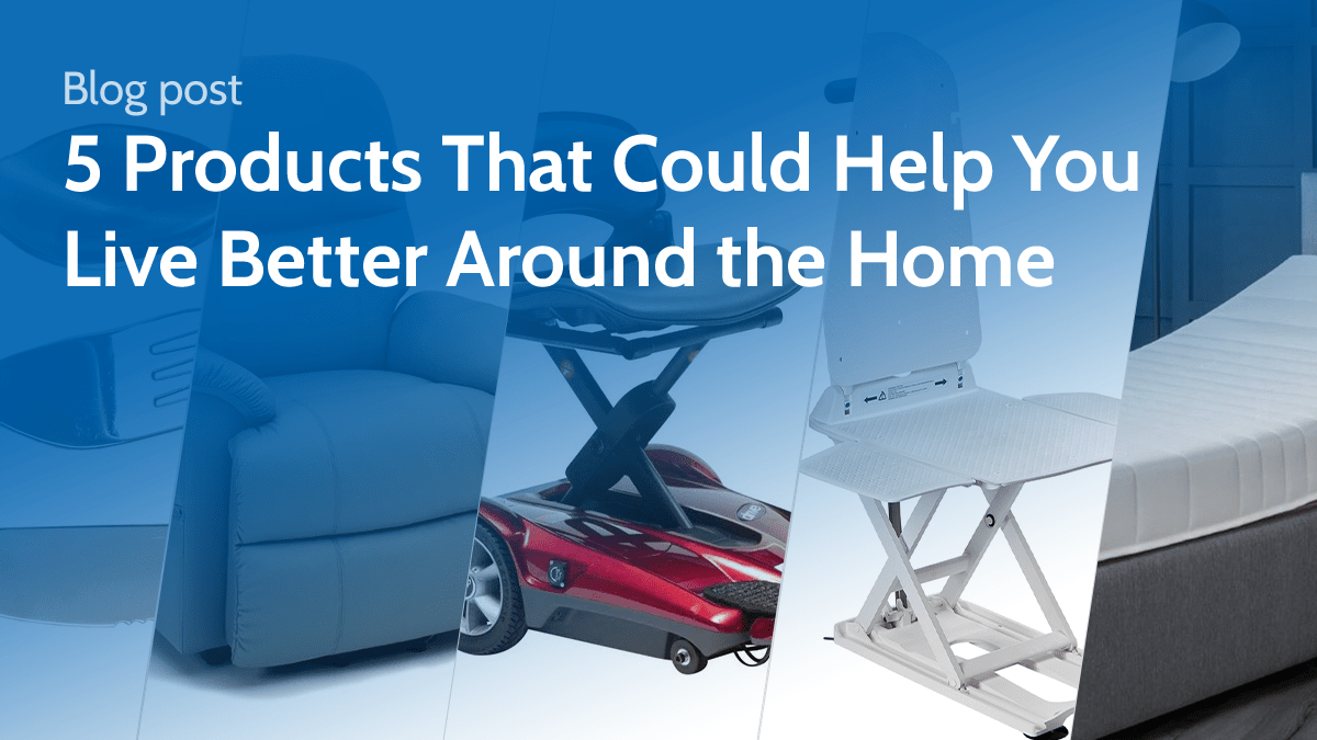5 Products That Could Help You Live Better Around the Home