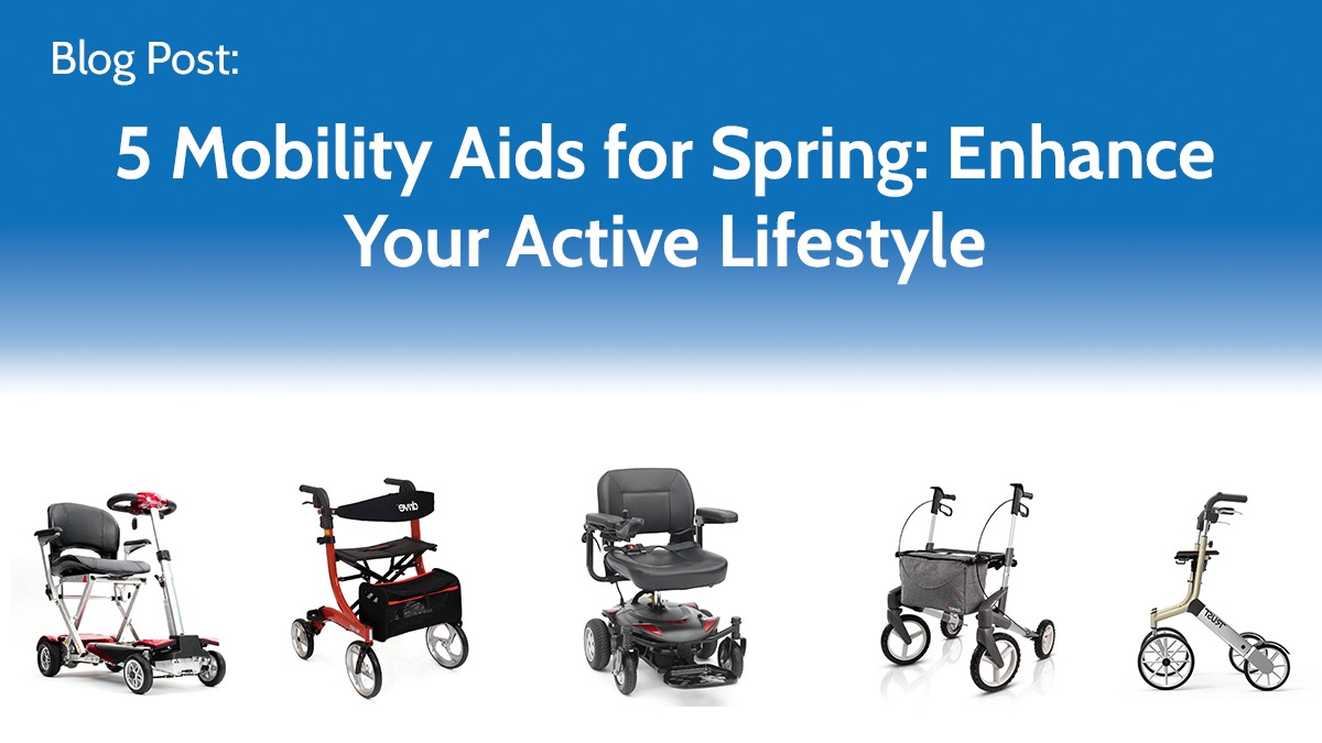 5 Mobility Aids for Spring: Enhance Your Active Lifestyle